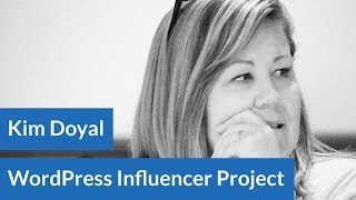 WordPress Influencer Project 09: Kim Doyal