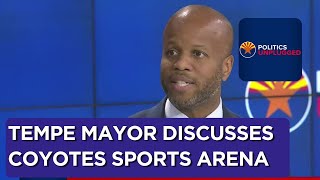 Tempe Mayor discusses Coyote’s arena and entertainment district
