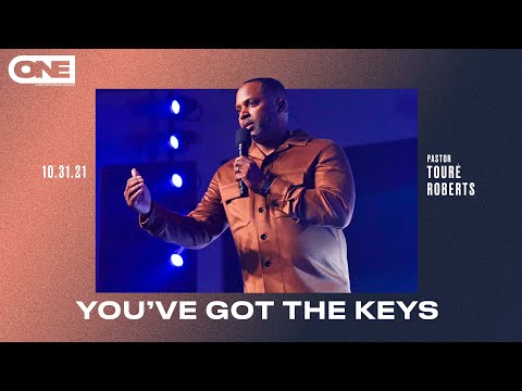 “You’ve Got The Keys” (October Meetup) - Touré Roberts