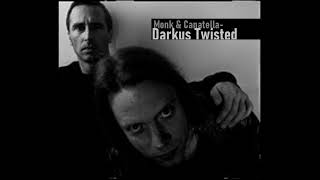 MONK & CANATELLA – Darkus Twisted (1996)