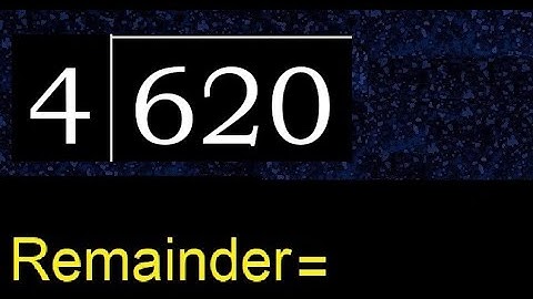 Divide 620 by 4 , remainder  . Division with 1 Digit Divisors . How to do