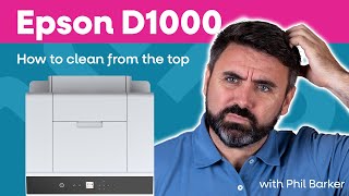 How to clean the top of your Epson D1000