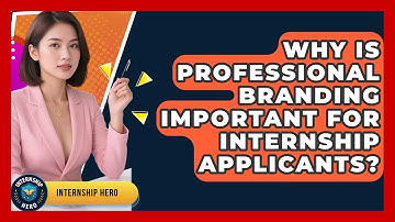 Why Is Professional Branding Important for Internship Applicants? | Internship Hero News