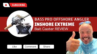 Offshore Angler Inshore Extreme Bait Caster - Should you buy one