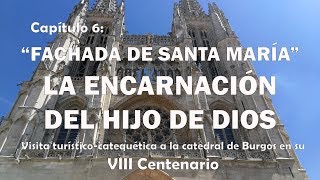06 Fachada de Santa María: Encarnación del Hijo de Dios. VIII Centenario de la Catedral