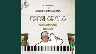 Opon Apala (feat. Musiliu Haruna Ishola) (Apalapiano Riddim)