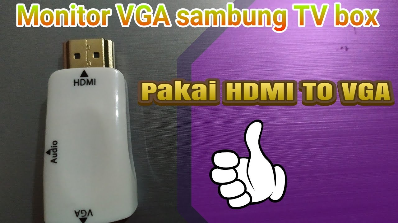 HDMI TO VGA Menyambungkan STB Ke Monitor VGA YouTube