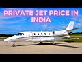 Private Jet Cost in India || Cheapest Jet in the World || Charter Plane.