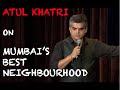 Eic atul khatri on mumbais best neighbourhood