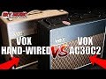 Vox AC30 Hand Wired vs Vox AC30C2 Amplifier - An Amplifier Shootout