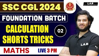 SSC CGL Foundation Batch 2024 | Calculation Short Tricks -2 | SSC CGL Maths Classes | By Utkarsh Sir