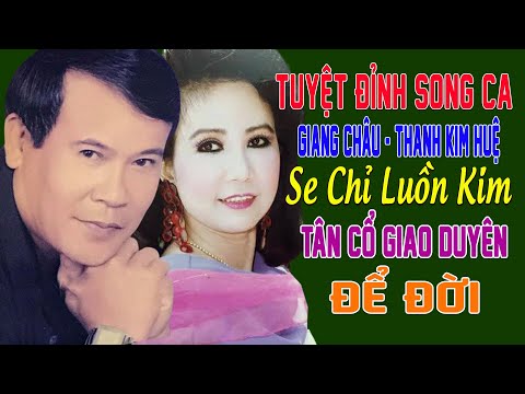 Video Tuyệt đỉnh song ca Thanh Kim Huệ Giang Châu - Se Chỉ... - youtube