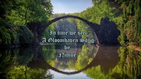 In Time We See - A Gloomhaven Song