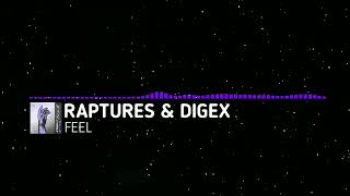 [Bass House] - Raptures & DigEx - Feel [Monstercat Fanmade]