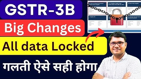 GSTR-3B Data Locking big update | GST Portal Big Changes from July 2025 | GSTR-3B Locking