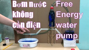 Bơm nước không cần điện bằng chai nhựa | Free Energy water pump | Quỳnh My Solar