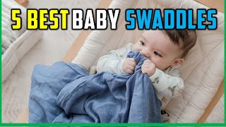 ✅Top 5 Best Baby Swaddle 2025 - Best Baby Swaddle Reviews 2026