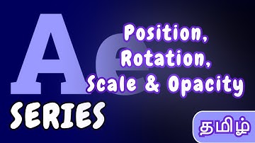 Master Position, Rotation, Scale & Opacity in After Effects | Complete Tamil Tutorial - தமிழ்
