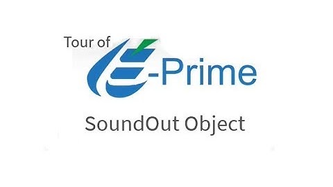 E-Prime 3 Tour: SoundOut Object