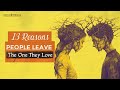 13 Reasons People Leave The One They Love