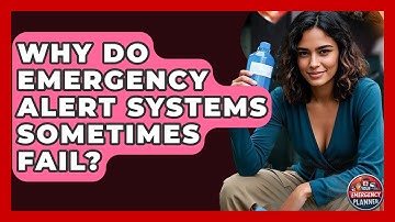 Why Do Emergency Alert Systems Sometimes Fail? - Your Emergency Planner