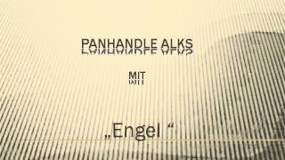 Video thumbnail of "Panhandle Alks - Engel"