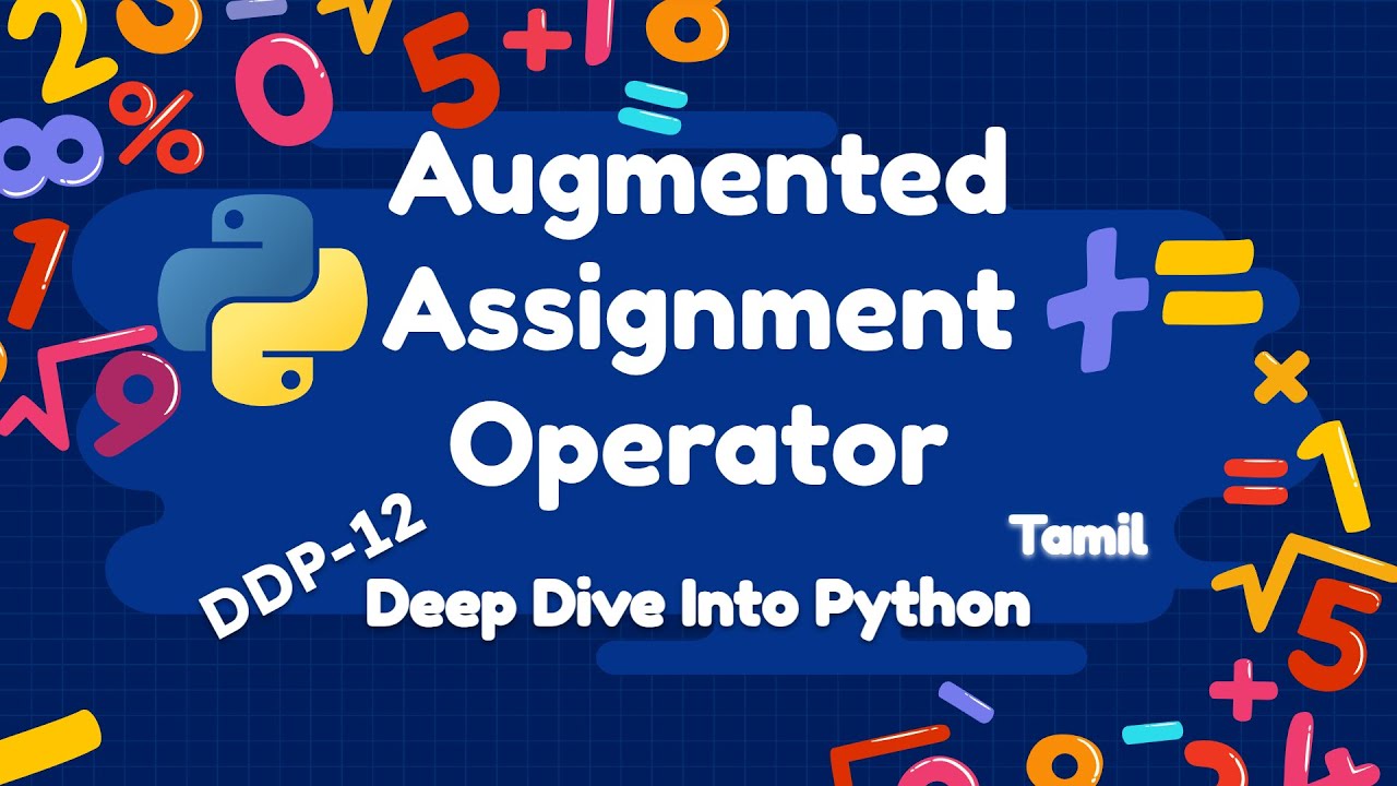 Mastering Python's Augmented Assignment Operator | DDP-12 | Tamil - YouTube