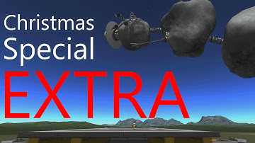 KSP: The "Snowman" EXTRA (Bonus Footage from the 2015 Christmas Special)