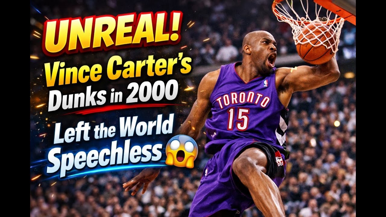 UNREAL! Vince Carter’s Dunks in 2000 Left the World Speechless 😱 