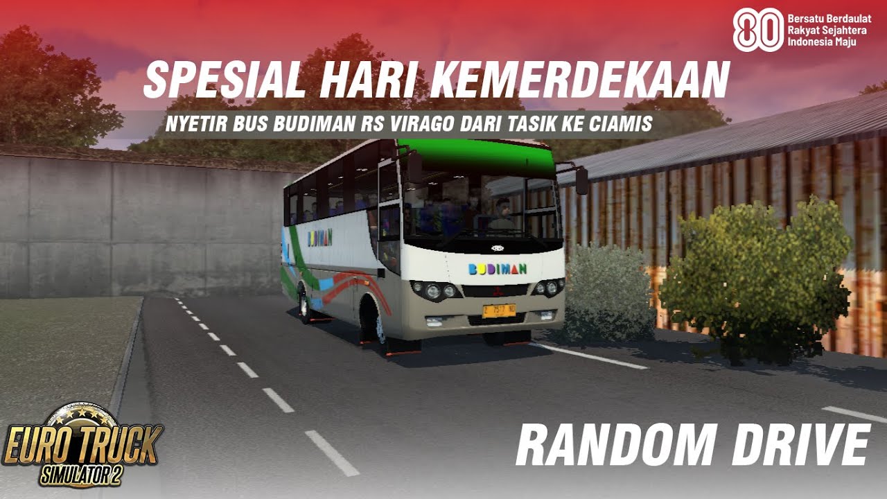 BUDIMAN TASIK  - CIAMIS MEDIUM BUS RS VIRAGO SPESIAL KEMERDEKAAN | ETS2 SERIES INDONESIA