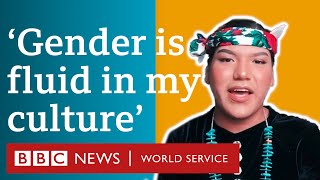 Gender identity: ‘How colonialism killed my culture’s gender fluidity’ - BBC World Service