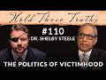 The Politics of Victimhood | Dr. Shelby Steele