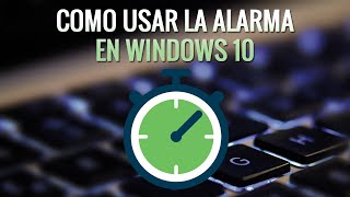 ⏰ COMO usar las ALARMAS en WINDOWS 10 2020, SIN PROGRAMAS, En ESPAÑOL. Alarmas y reloj de Windows screenshot 4