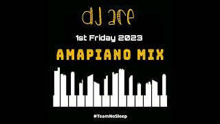 AMAPIANO MIX | 1ST FRIDAY 2023 | DJ ACE ♠️