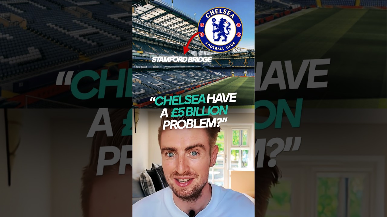 Why Chelsea’s Stadium could be costing them £5 BILLION! #football #chelsea #premierleague