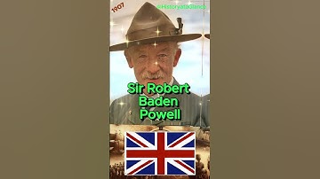 History at a Glance - 1907 July 29, Sir Robert Baden-Powell establishes the Boy Scouts in England
