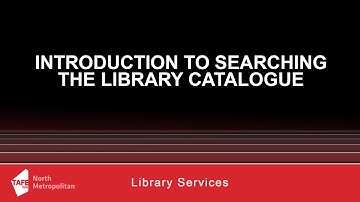 Introduction to Searching the Library Catalogue