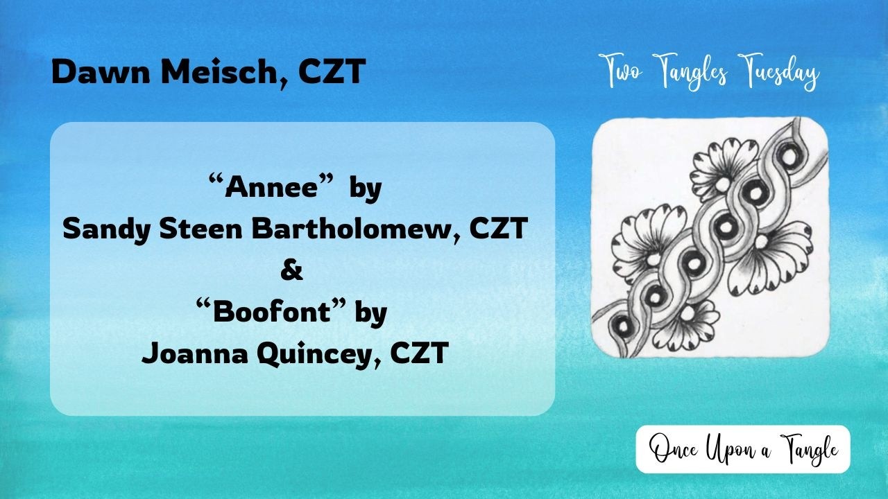Two Tangle Tuesday | Annee & Boofont Zentangle Patterns