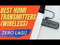 The bestmi transmitters wireless for 2021 zero lag