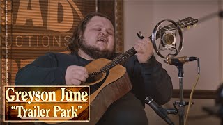 Greyson June - Trailer Park