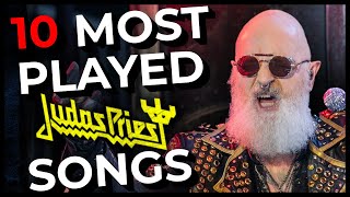 Can you guess Judas Priest’s most played song? No, it’s NOT Painkiller