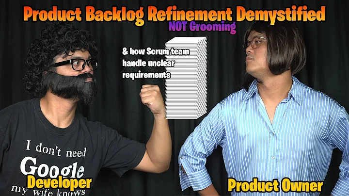 TWO Ways For Scrum Backlog Refinement [ It's NOT Backlog Grooming ]