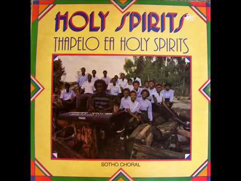 Thapelo Ea Holy Spirits 1987   Holy Spirits Full Album