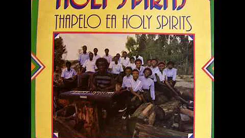 Thapelo Ea Holy Spirits (1987) - Holy Spirits (Full Album)