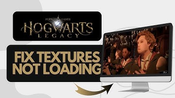 How Fix Hogwarts Legacy Textures Not Loading (Quick Tutorial)