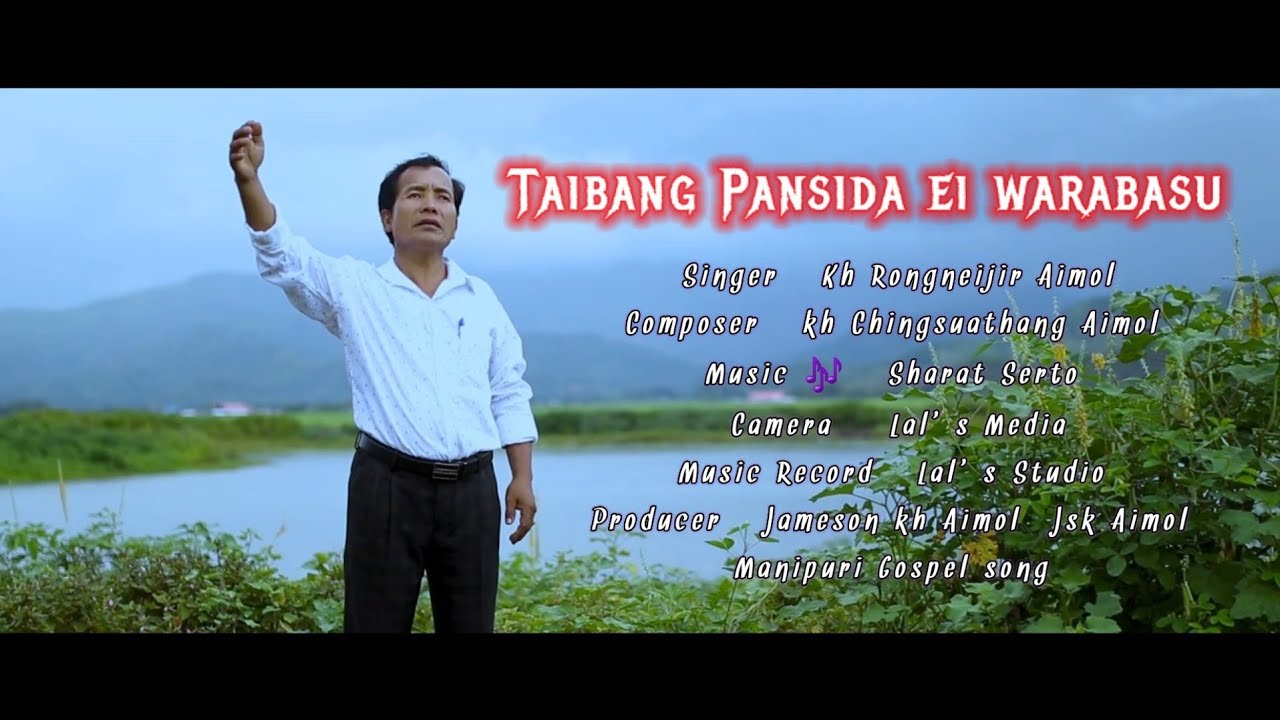 Taibang pansida ei warabasu feat kh Rongneijir Aimol  Latest Manipuri gospel song