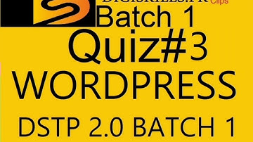 Digiskills wordpress quiz 3 batch 1 DSTP 2.0 | quiz 3 wordpress DSTP 2.0-batch-1 2022