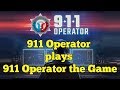 An actual 911 Operator Playing 911 Operator the game EP#1