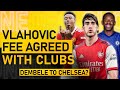 Arsenal's Vlahovic OFFER ACCEPTEDâœ… Chelsea BID for Ousmane DembeleðŸ’¸Lingard to Newcastle Unitedâ˜‘ï¸�