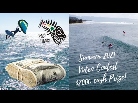 Blue Planet Video Contest- $2000 grand prize- Summer 2021